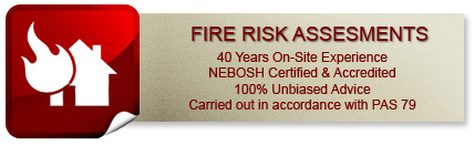 Fire Safety Risk Assesments - Full Unbiased Advice - Clearly Detailed Reports - Competitive Rates - Beds - Herts - Bucks - Northants - 40 Years Experience - NEBOSH Qualified & Certified 